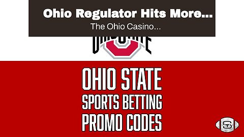 Ohio Regulator Hits More Sports Betting Sites with Proposed Fines Over Advertising Issues