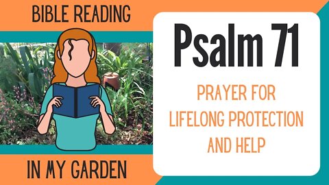 Psalm 71 (Prayer for Lifelong Protection and Help)