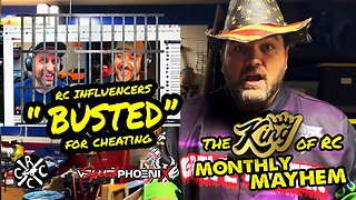 RC Influencers Get Busted For Cheating By The King Of RC #monthlymayhem - SO MUCH VIDEO EVIDENCE