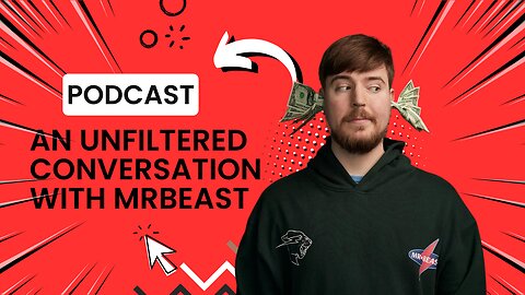 An Unfiltered Conversation with MrBeast