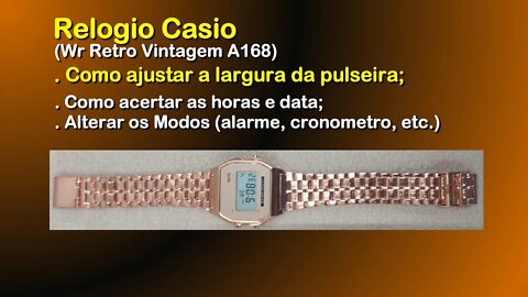 Relógio Casio - Como ajustar a largura da pulseira; as horas/data; modos...
