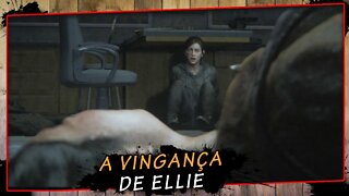 The Last Of Us Parte II, A Vingança de Ellie - Gameplay PT-BR #5