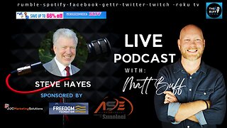 Steve Hayes - Matt Buff Show - Bidenomics