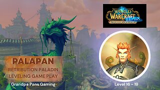 World of Warcraft - Retribution Paladin -16-19 - Mists of Pandaria Remix