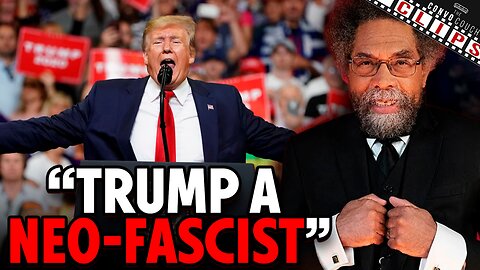 Dr West On Calling Trump a Neo-Fascist