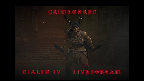 CrimsonR3D Gaming Livestream -Diablo IV: Barbarian gameplay
