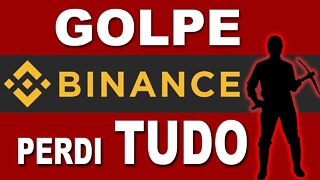 GOLPE BINANCE - CUIDADO !!!