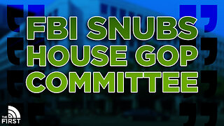 FBI Snubs GOP House Committee