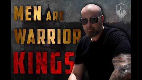 Men Are Warrior Kings | Rafa Conde