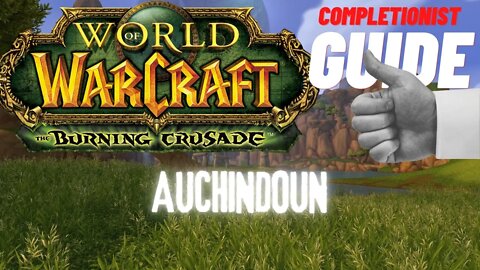 Auchindoun WoW Quest TBC completionist guide