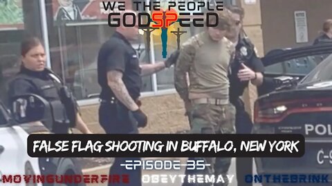 WE THE PEOPLE, Ep. #035: False Flag Shooting in Buffalo, New York