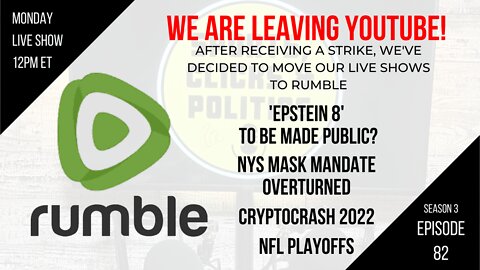 EP82: Moving to Rumble, NYS Mask Mandate Overturned, Crypto Crash 2022, John Stockton, NFL Playoffs