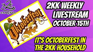 2kk livestream October 15th - It's October