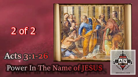 016 Power In The Name of Jesus (Acts 3:1-26) 2 of 2