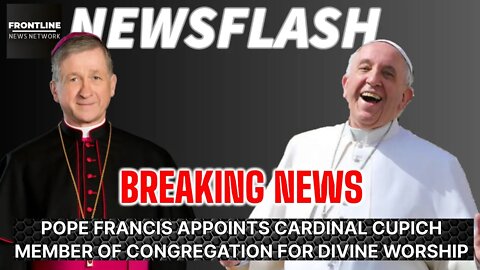 BREAKING NEWS: WOW!! Cardinal Cupich Appointed to Congregation for Divine Worship by Pope Francis!