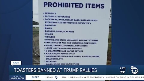 Fact or Fiction: People banned from bringing toasters to Trump rallies?