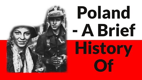 Poland - A Brief History Of (incl. Ukraine, WW2, Jews) (17 minutes)
