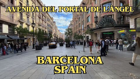 Exploring Barcelona Spain: A Walking Tour of Avenida del Portal de l'Àngel