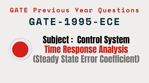 052 | GATE 1995 ECE | Time response Analysis | Gate Previous Year Control System Questions |