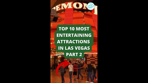 Top 10 Most Entertaining Attractions in Las Vegas Part 2