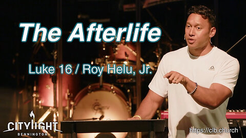 The Afterlife / Luke 16 / Roy Helu, Jr.