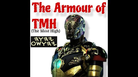 The Armour of TMH (The Most High)