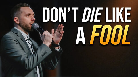 Don't DIE Like A FOOL! Follow Jesus Christ | @Vlad Savchuk