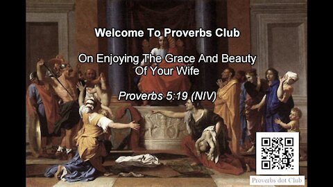 On Enjoying The Grace And Beauty Of Your Wife - Proverbs 5:19