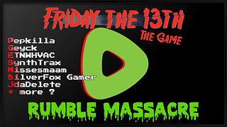 Friday the 13th - Rumble Massacre