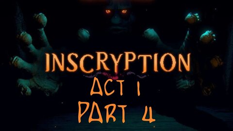 The Trapper! | Inscryption | Act 1, Part 4
