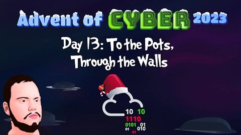 Advent of Cyber 2023 - Day 13: To the Pots, Through the Walls