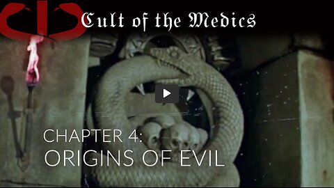 CULT OF THE MEDICS - Chapter 4: ORIGINS OF EVIL