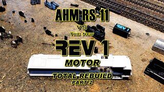 AHM RS11 total rebuild part 2