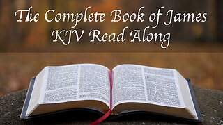 The Complete Book of James KJV Read Along