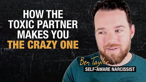 How the Toxic Partner Makes You the Crazy One