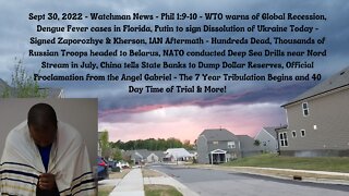 Sept 30, 2022-Watchman News-Phil 1:9-10- Dissolution of Ukraine Today, Heaven's Proclamation & More!