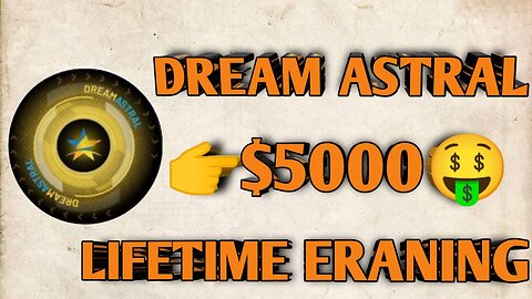 DREAM ASTRAL NEW EARNING SITE || LIFETIME EARNING by @cryptoappoffical