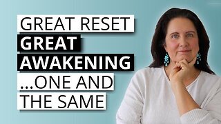 he Great Reset IS The Great Awakening… Here’s Why