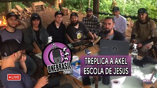 Tréplica ao Akel Escola de Jesus - UNEBRASIL PODCAST