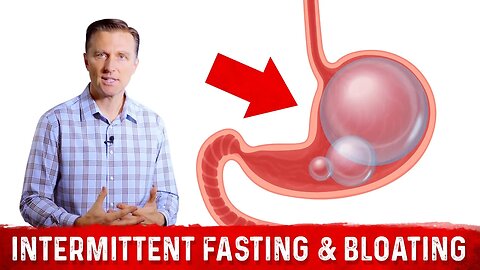 Intermittent Fasting – Bigger Meals – Avoiding Excessive Bloating – Dr. Berg