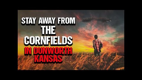 "Stay Away From The Cornfields In Dunworth, Kansas At Midnight Dawn" | Creepypasta | Scary Story