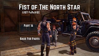 Fist of The North Star Lost Paradise Part 16 - Race For Parts
