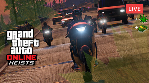 HEISTS & WEED RUNS :: GTA Online :: CAUSING THE MOST HAVOC w/Friends {18+}