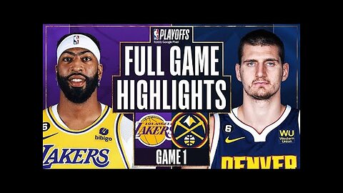 Los Angeles Lakers vs Denver Nuggets Full Game 1 Highlights May 16 2022 2023 NBA Playoffs