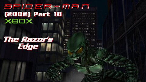 Spider Man (2002) XBOX Gameplay Part 18