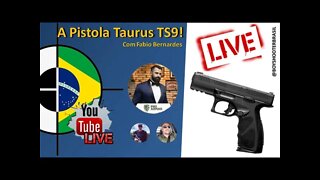 LIVE: a Taurus TS9 - com Fabio Bernardes