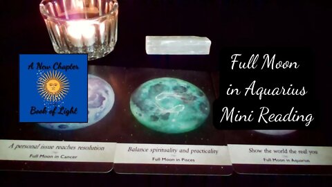 8-11-22 Full Moon in Aquarius Mini Reading