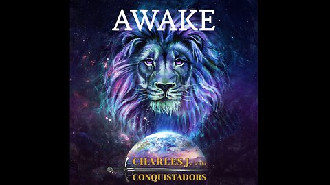 AWAKE- Charles J. & the Conquistadors (Official Music Video)