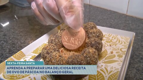 Sexta-feira Santa: aprenda a preparar uma deliciosa receita de ovo de Páscoa no Balanço Geral