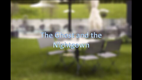 The Ghost and the Nightgown